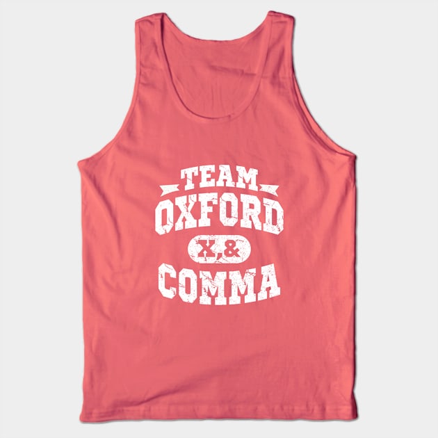 Team Oxford Comma Tank Top by dumbshirts